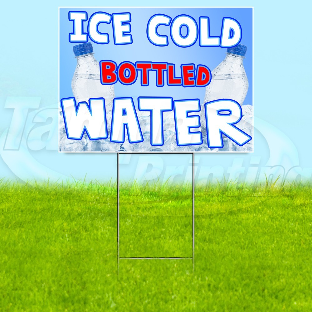ICE COLD BOTTLED WATER 18×24 Yard Sign Plastic Corrugated WITH STAKE USA YS07750