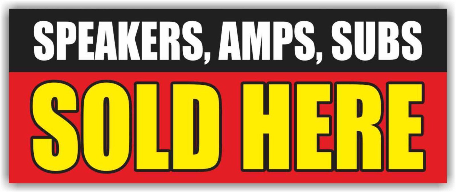 SPEAKERS AMPS SUBS SOLD HERE Advertising Banner Vinyl Mesh Sign Car Audio