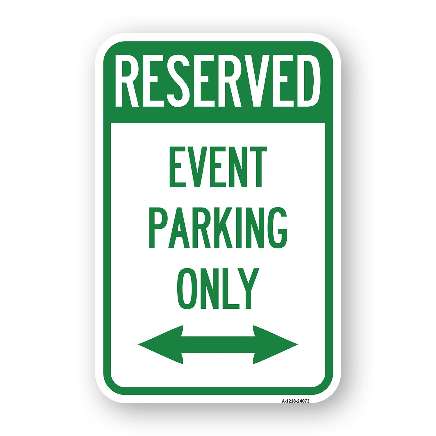 Event Parking Only (With Bidirectional Arrow) Heavy Gauge Aluminum Parking Sign