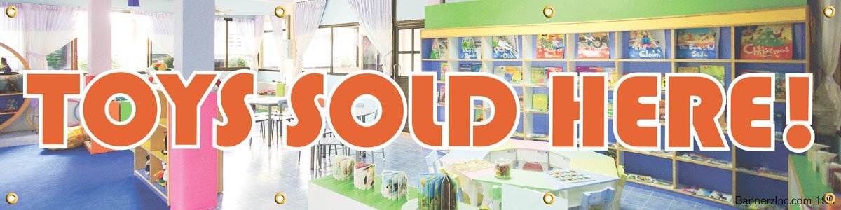 Toys Sold Here | Vinyl Banner w/ Grommets | Ready to Hang | 1.5’H x 6’W