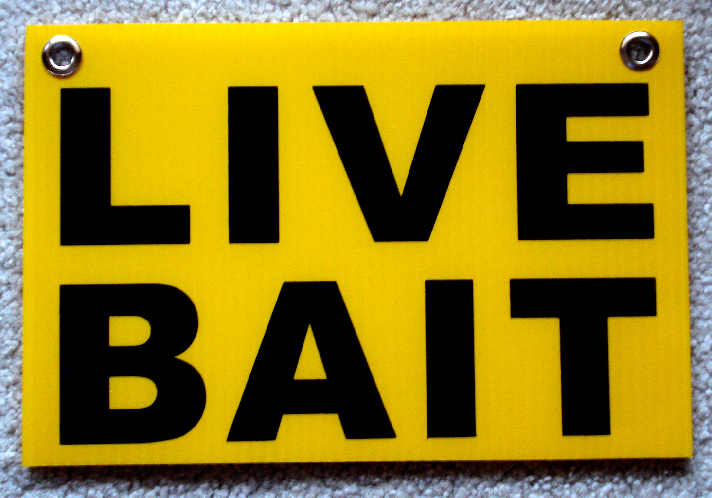 LIVE BAIT Coroplast SIGN with Grommets 8″x12″ FREE SHIPPING!