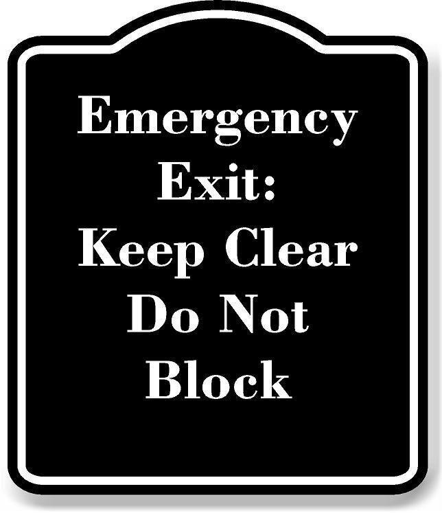 Emergency Exit Keep Clear Do Not Block BLACK Aluminum Composite Sign