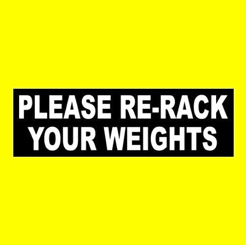 “PLEASE RE-RACK YOUR WEIGHTS” business gym STICKER sign, barbells, bodybuilding