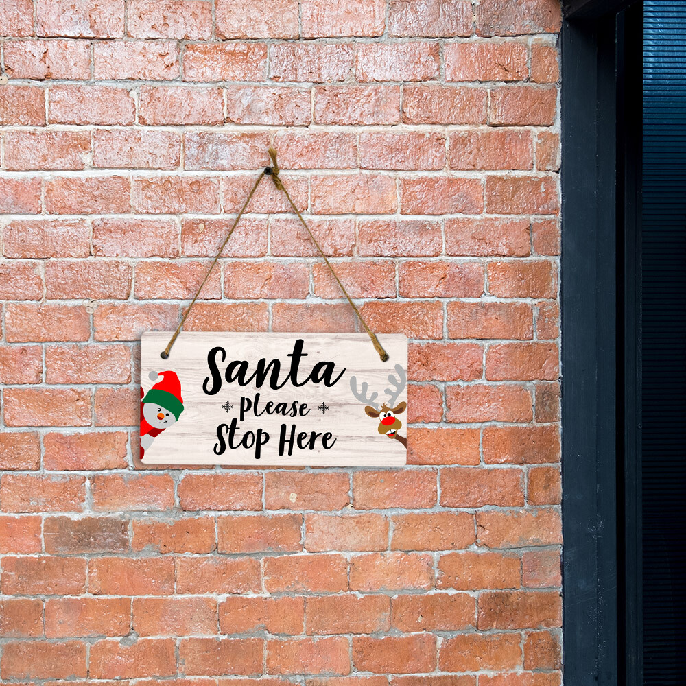 Santa Please Stop Here 5×10 Hanging Plus Wall or Door Sign
