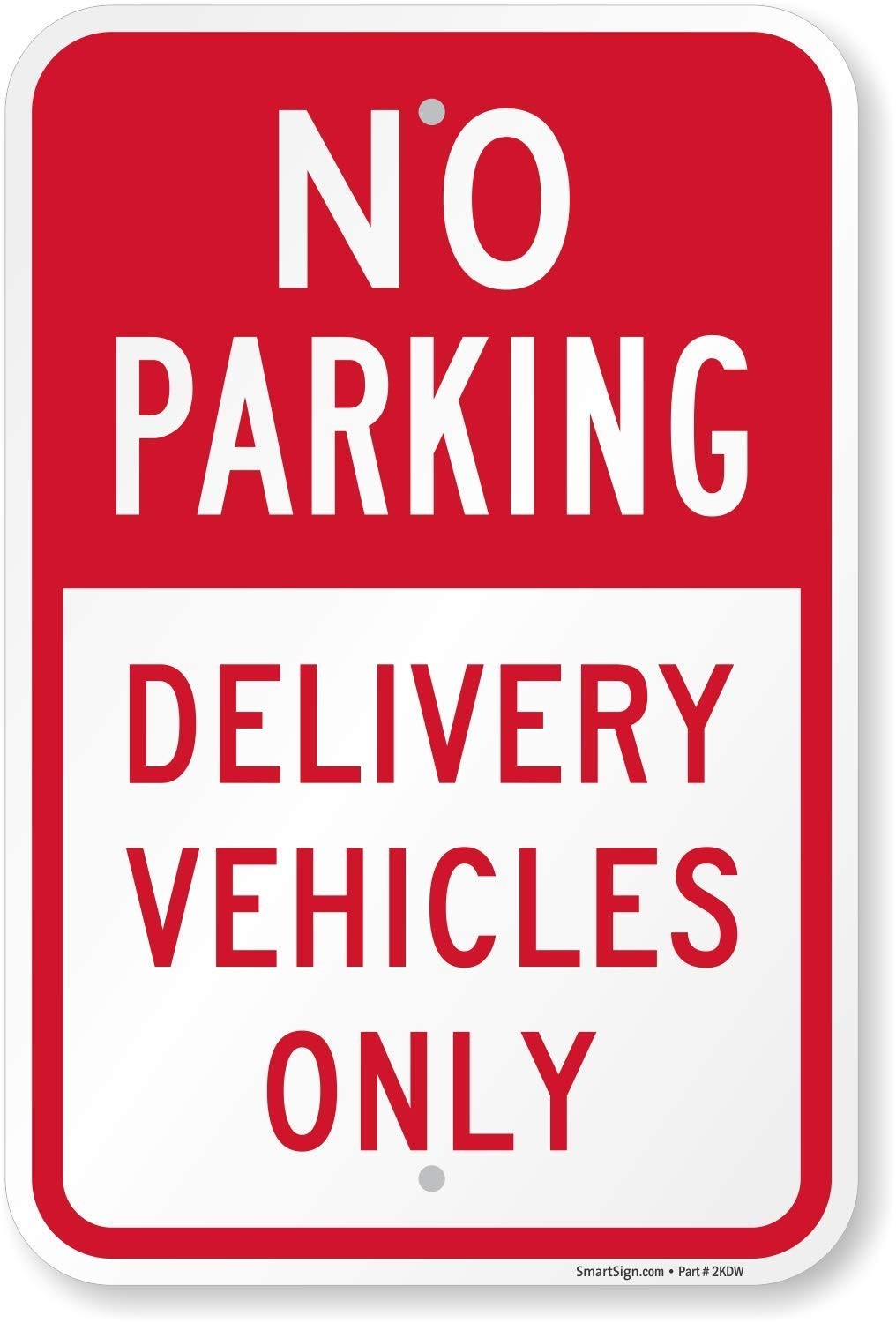 No Parking Delivery Vehicles Only Sign – 12×18 Aluminum Safety Notice