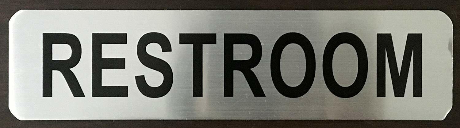 RESTROOM SIGN (BRUSHED ALUMINUM 2X8-HEAVY DUTY !!! )-The Mont argent..REF24-1027