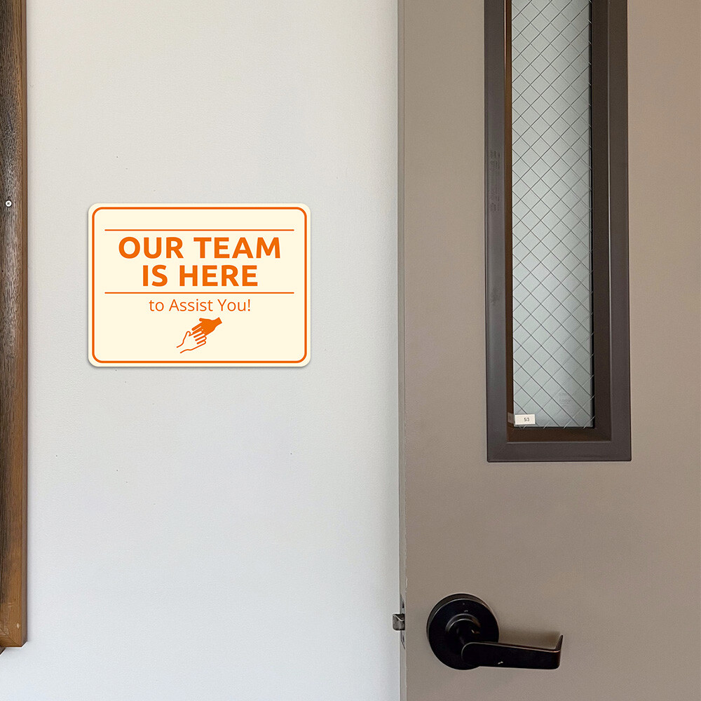 Classic Framed Plus Our Team is Here to Assist You! Door or Wall Sign