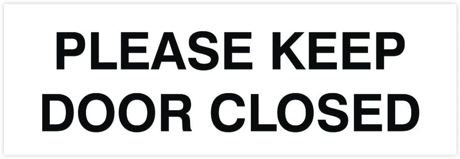 Basic Please Keep Door Closed Wall or Door Sign – Double-Sided Adhesive Foam …
