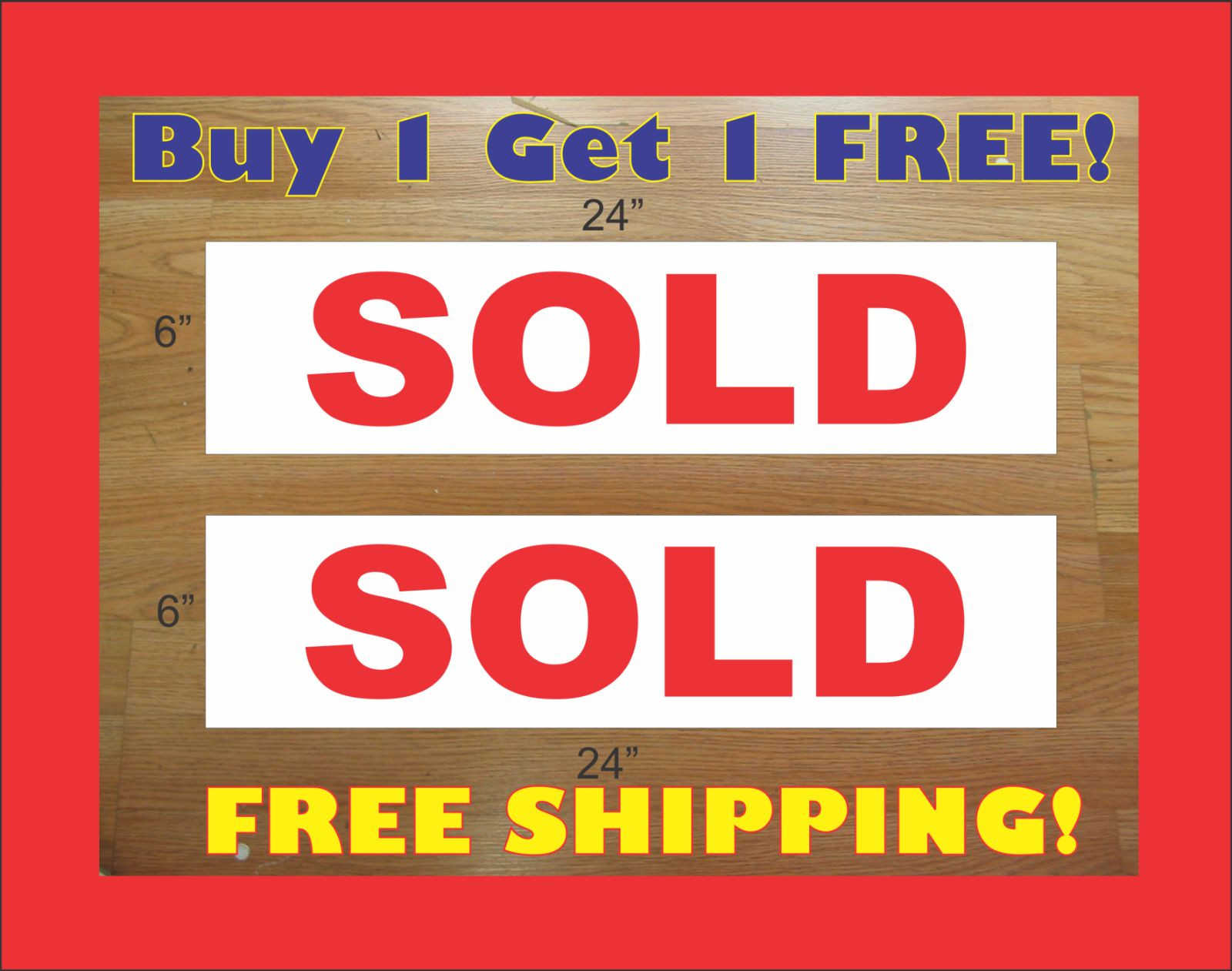 SOLD 6″x24″ REAL ESTATE RIDER SIGNS Buy 1 Get 1 FREE Double Sided