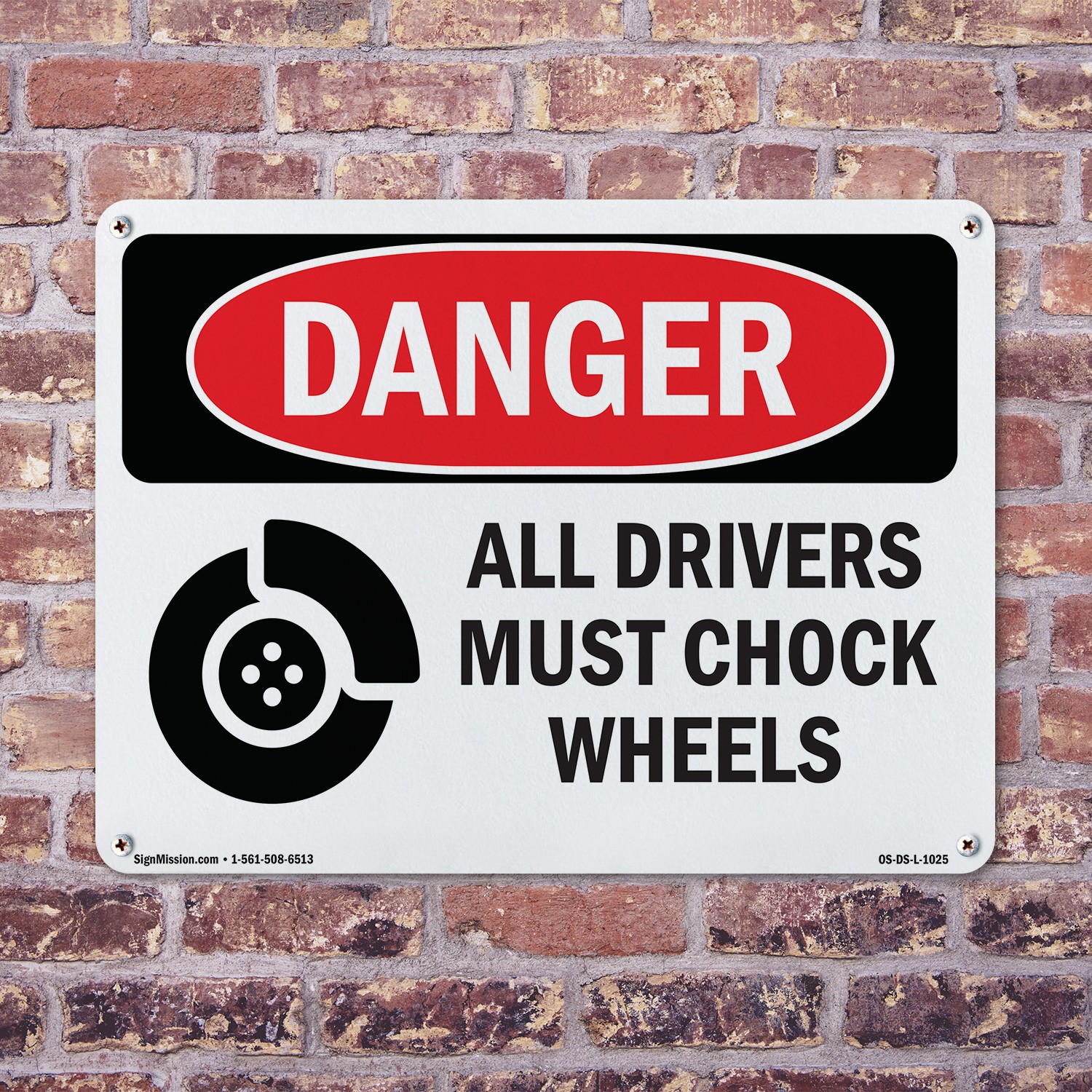 All Drivers Must Chock Wheels OSHA Danger Sign Metal Plastic, Decal 5 or 10 Pack