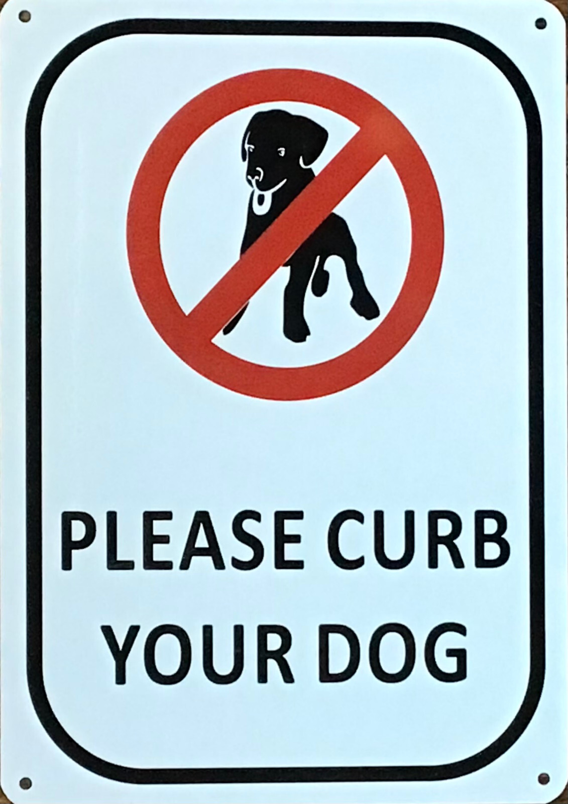 PLEASE CURB YOUR DOG SIGN (7X10,WHITE,ALUMINUM) -REF24-1027