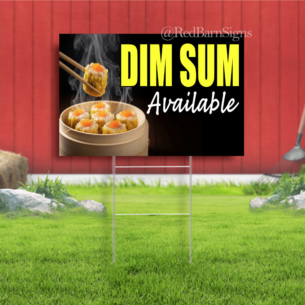 DIM SUM AVAILABLE Indoor Outdoor Yard Sign with metal stakes