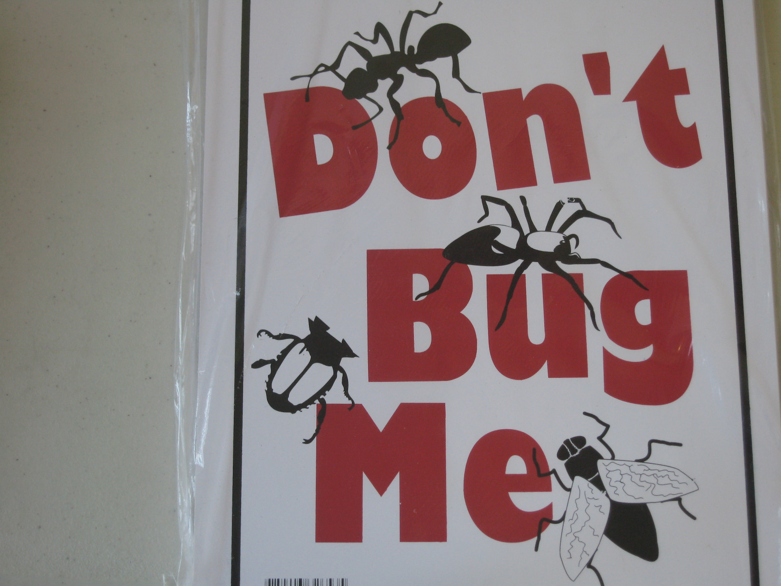 Funny Humorous Plastic Sign Donot Bug Me 12″ x 9″ #32653