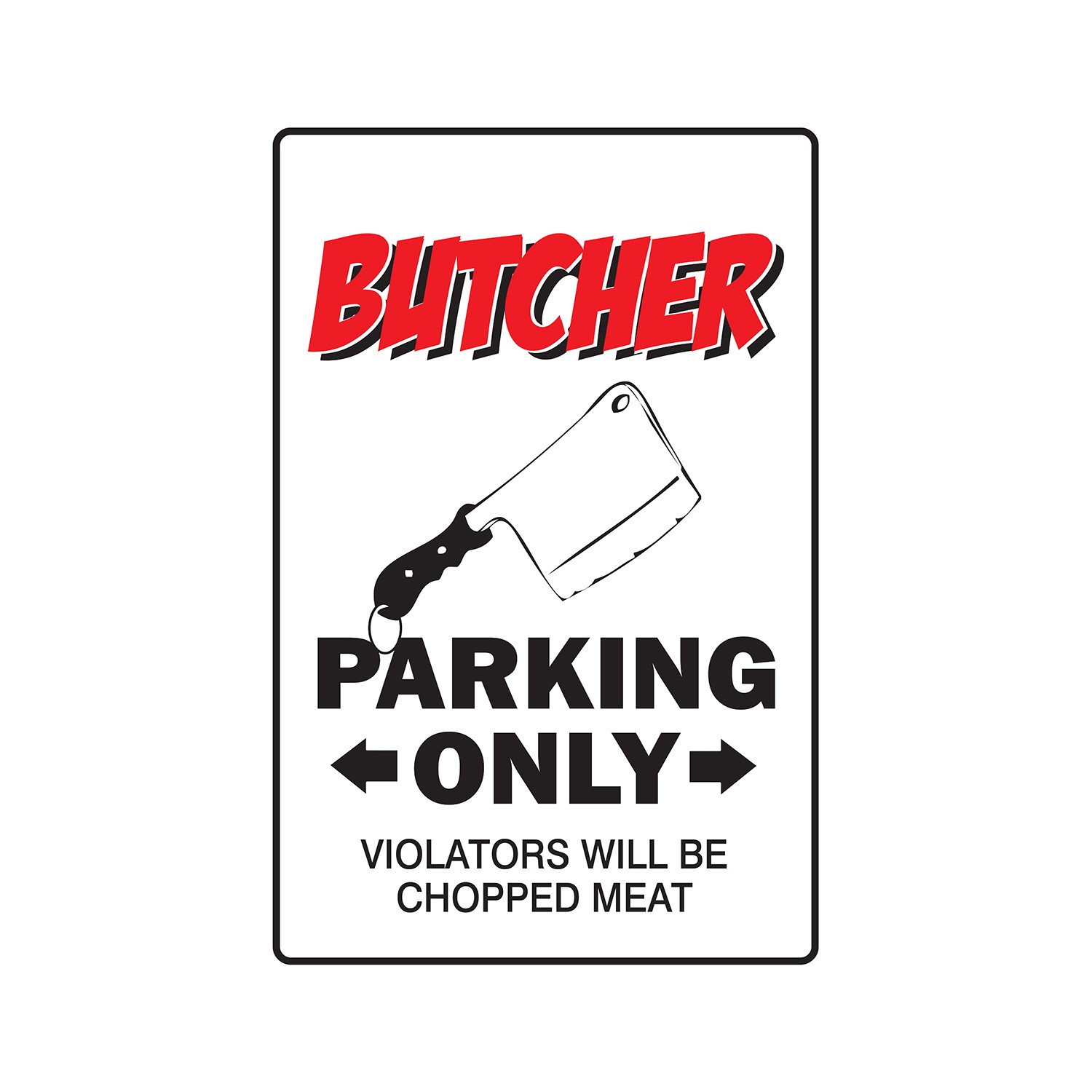 I’M THE BUTCHER Warning Sign Or Decals mother meat store cutter grocery