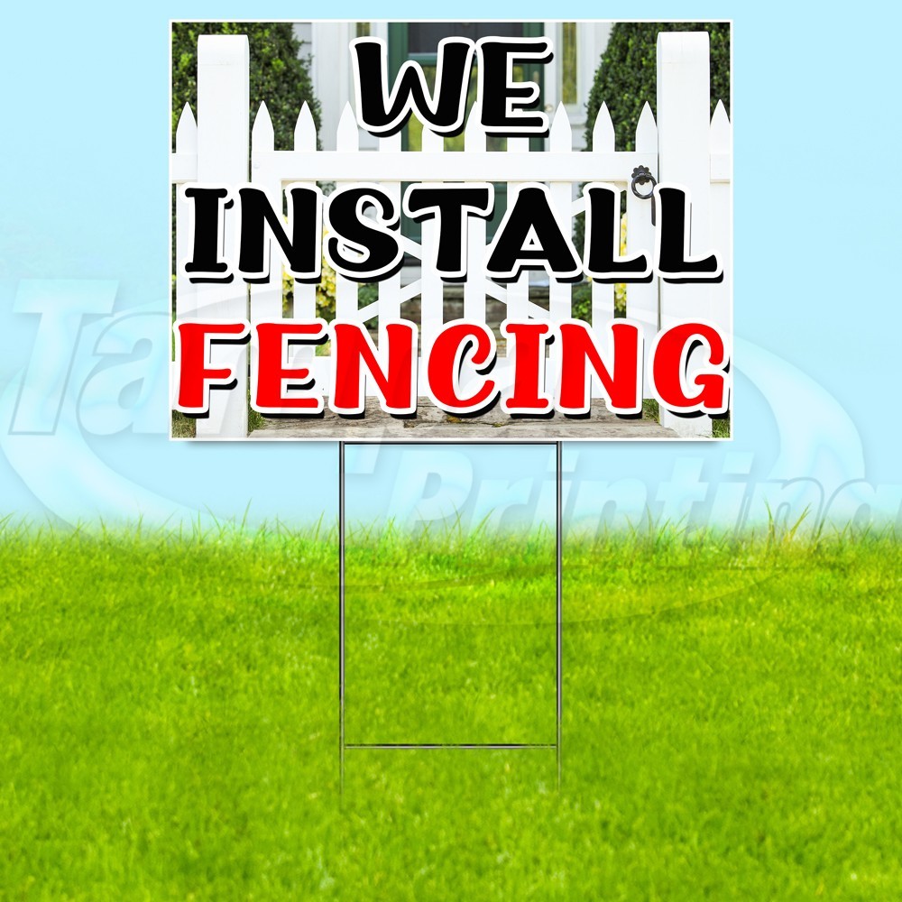 WE INSTALL FENCING 18×24 Yard Sign Plastic Corrugated WITH STAKE USA YS08075