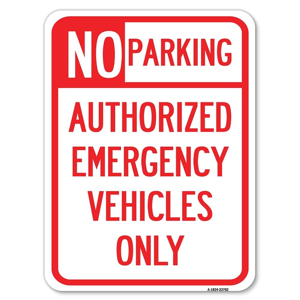 SignMission 18″ X 24″ No Parking Authorized Emergency Vehicles Only Aluminum