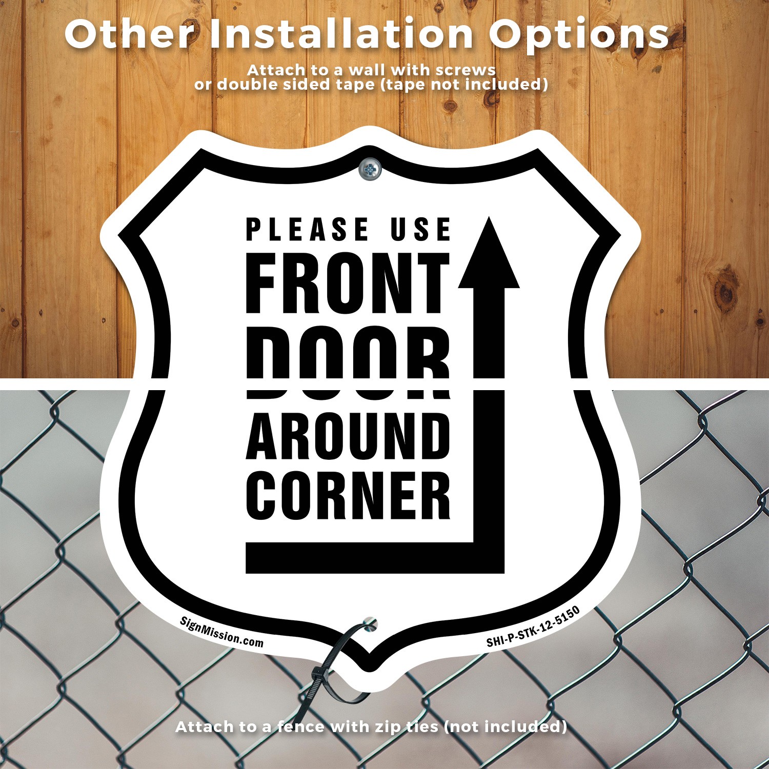 Please Use Front Door Around Corner Shield Shaped Sign With Stake