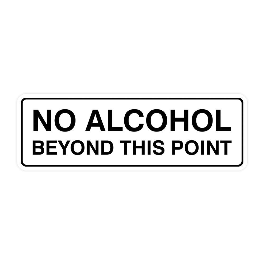 All Quality Standard No Alcohol Beyond This Point Sign – White – Large 5 Pack