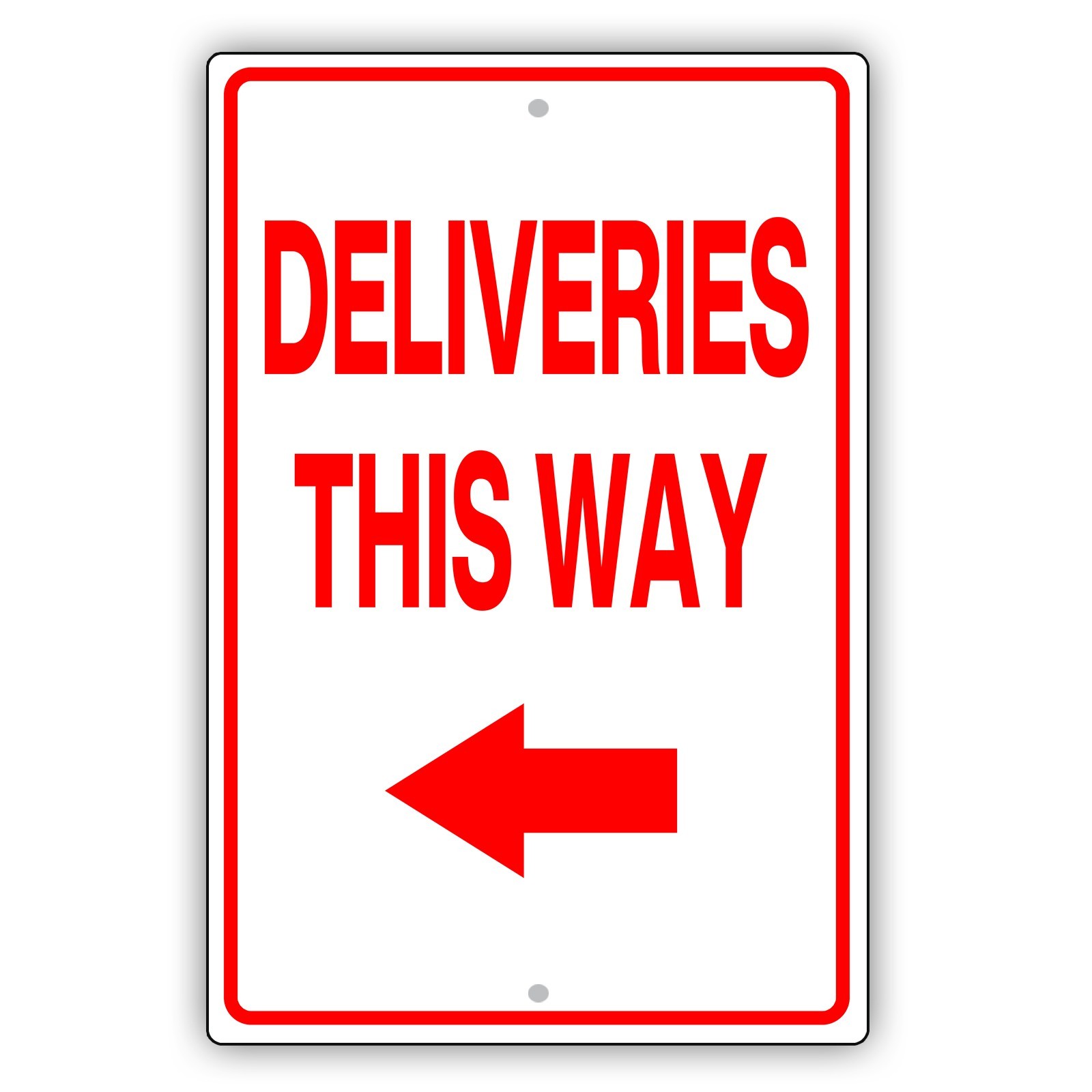 Deliveries This Way With Left Arrow Delivery Instructions Aluminum Metal Sign