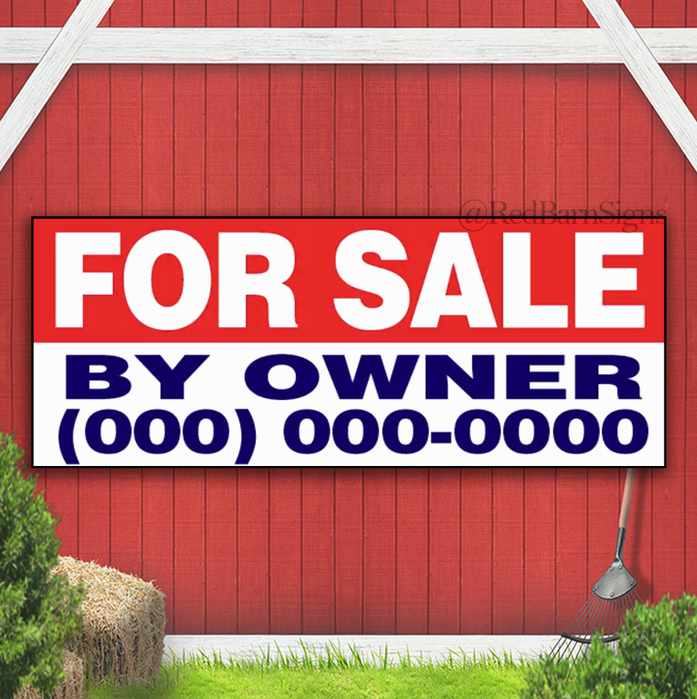 FOR SALE BY OWNER Vinyl Banner CUSTOM Sign – add your phone #