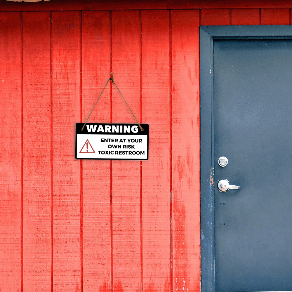 Warning Enter At Your Own Risk Toxic Restroom 5″ x 10″ Hanging Wall or Door Sign