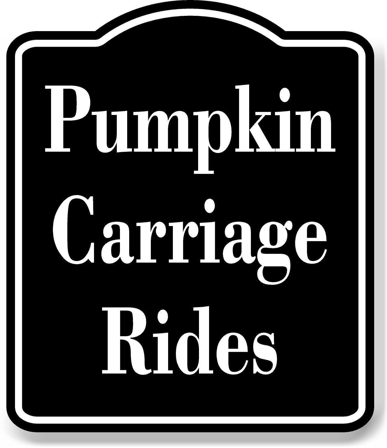 Pumpkin Carriage Rides BLACK Aluminum Composite Sign