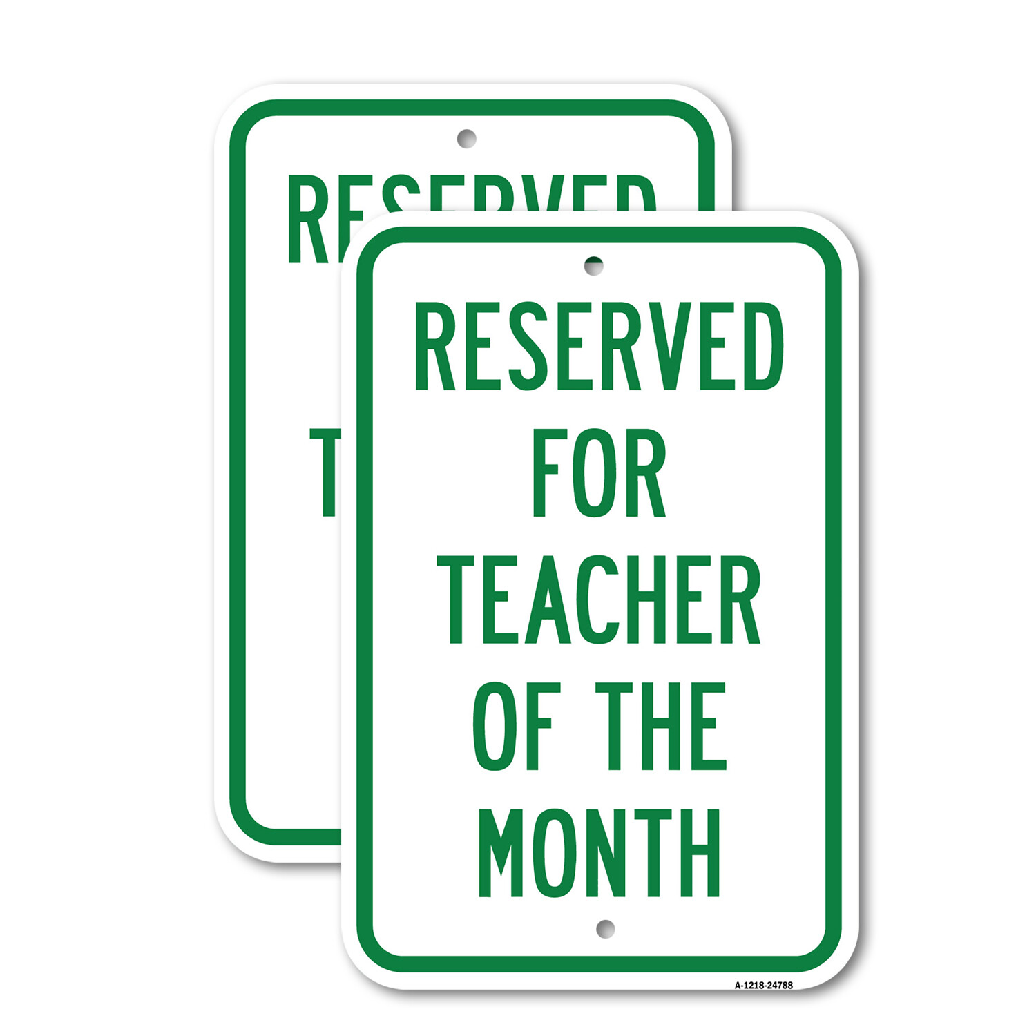 Reserved For Teacher Of The Month Heavy Gauge Aluminum Parking Sign