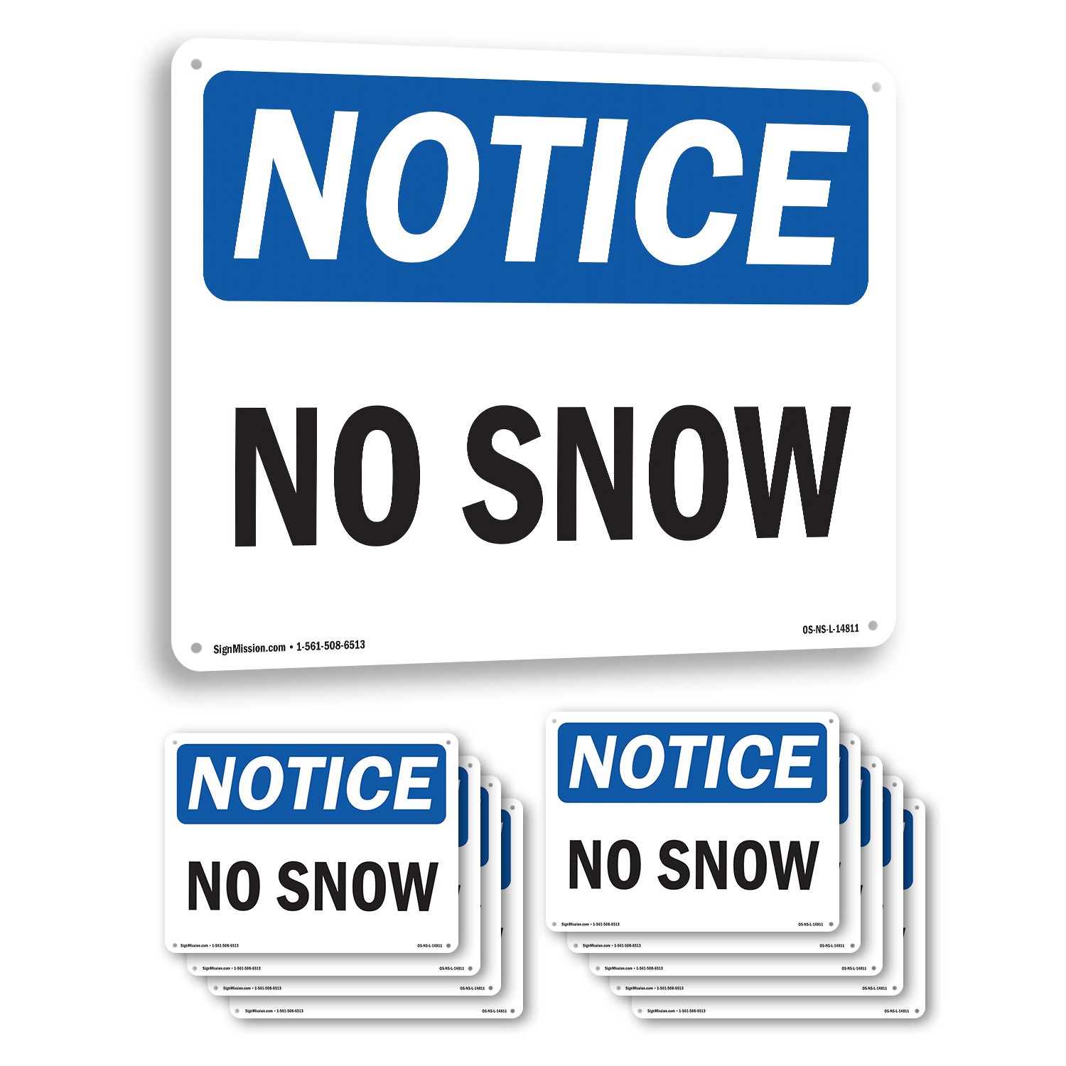 No Snow OSHA Notice Sign Metal, Plastic, Or Decal – 5 or 10 Pack