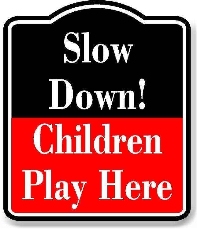 Slow Down Children Play Here BLACK Aluminum Composite Sign