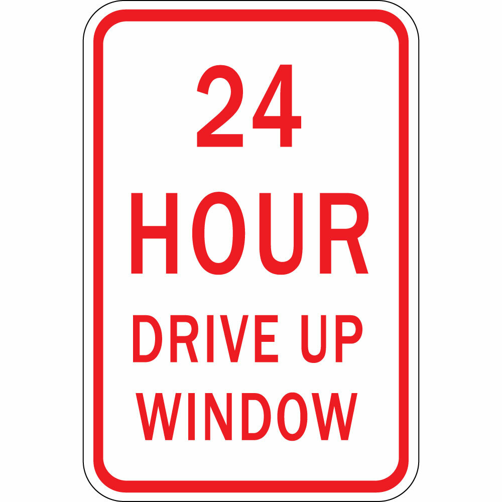 Vertical Metal Sign Multiple Sizes 24 Hour Drive up Window Weatherproof Street