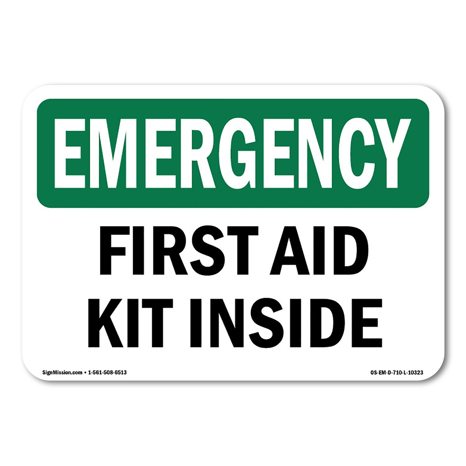 First Aid Kit Inside OSHA Emergency Sign Metal Plastic Decal