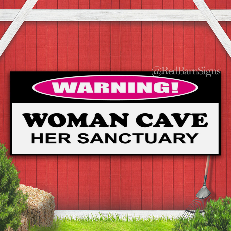 Woman Cave Her Sanctuary Indoor Outdoor Banner Sign with grommets