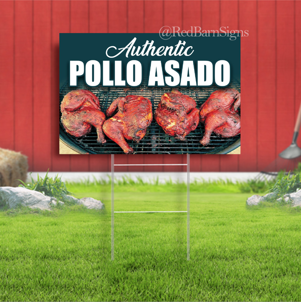 Authentic Pollo Asado Indoor Outdoor Yard Sign with metal stakes