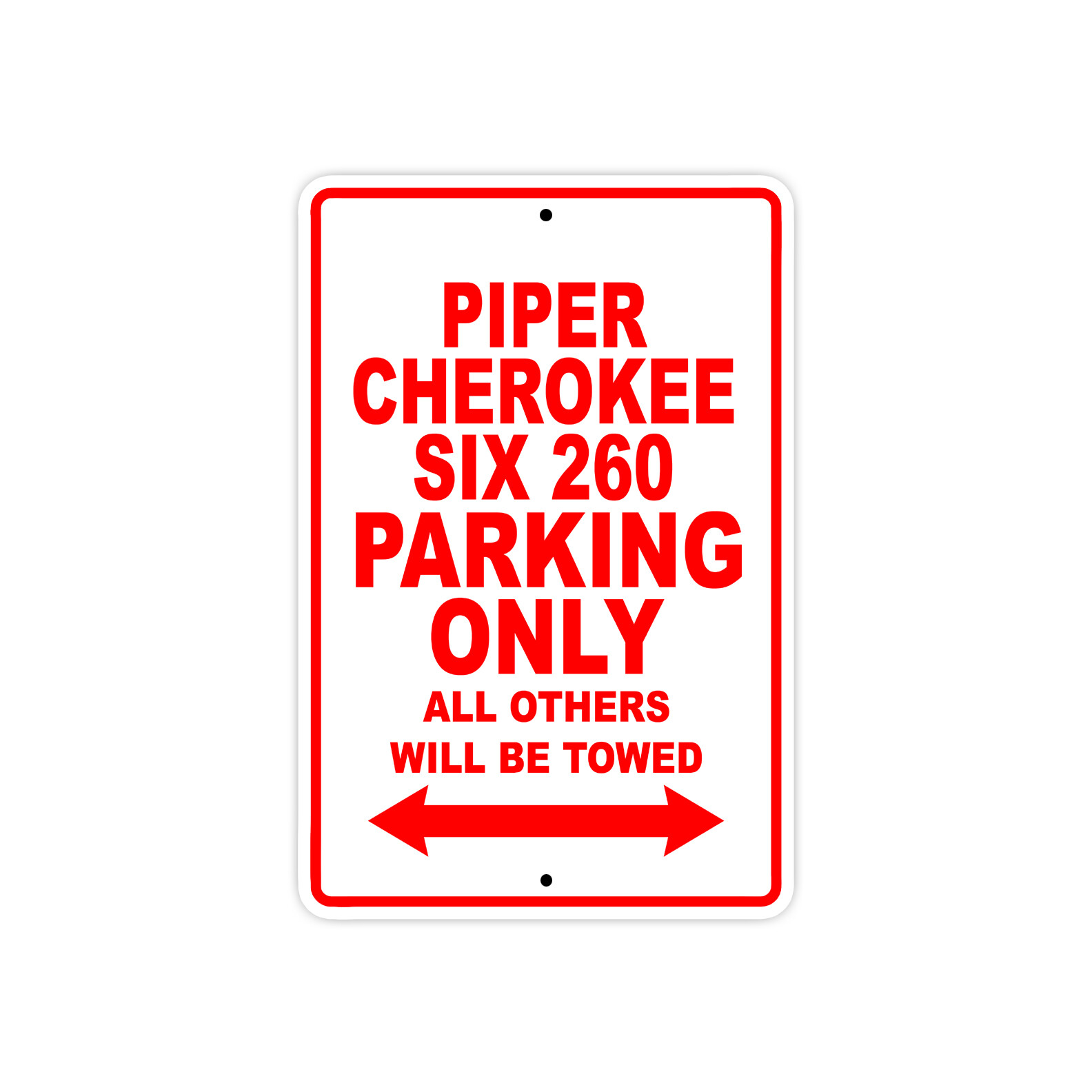 Piper Cherokee Six 260 Parking Only Aircraft Parking Notice Aluminum Metal Sign