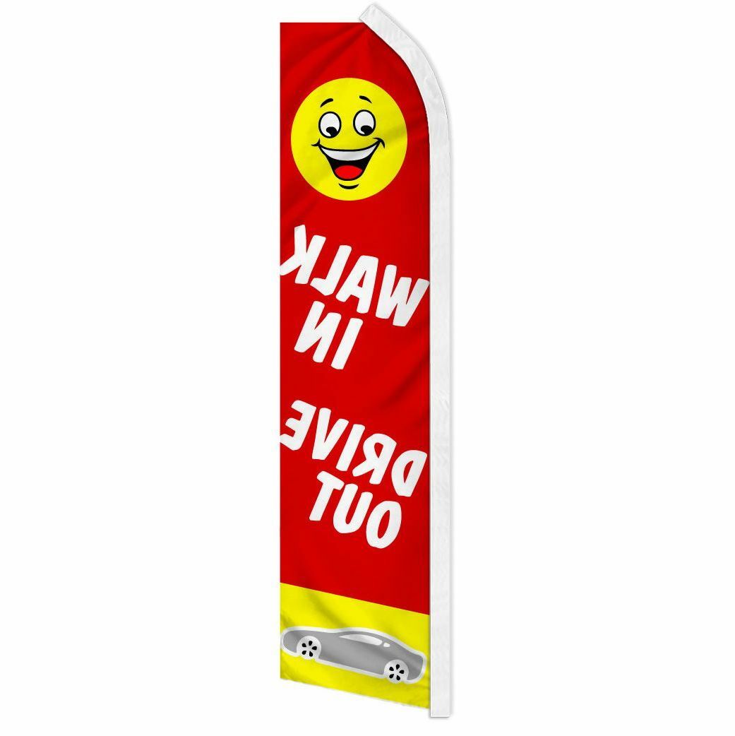 “WALK IN DRIVE OUT” advertising super flag swooper banner business sign car auto