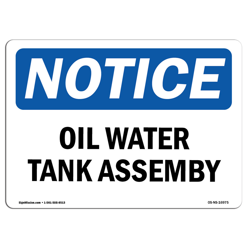 Oily Water Tank Assembly OSHA Notice Sign Metal Plastic Decal