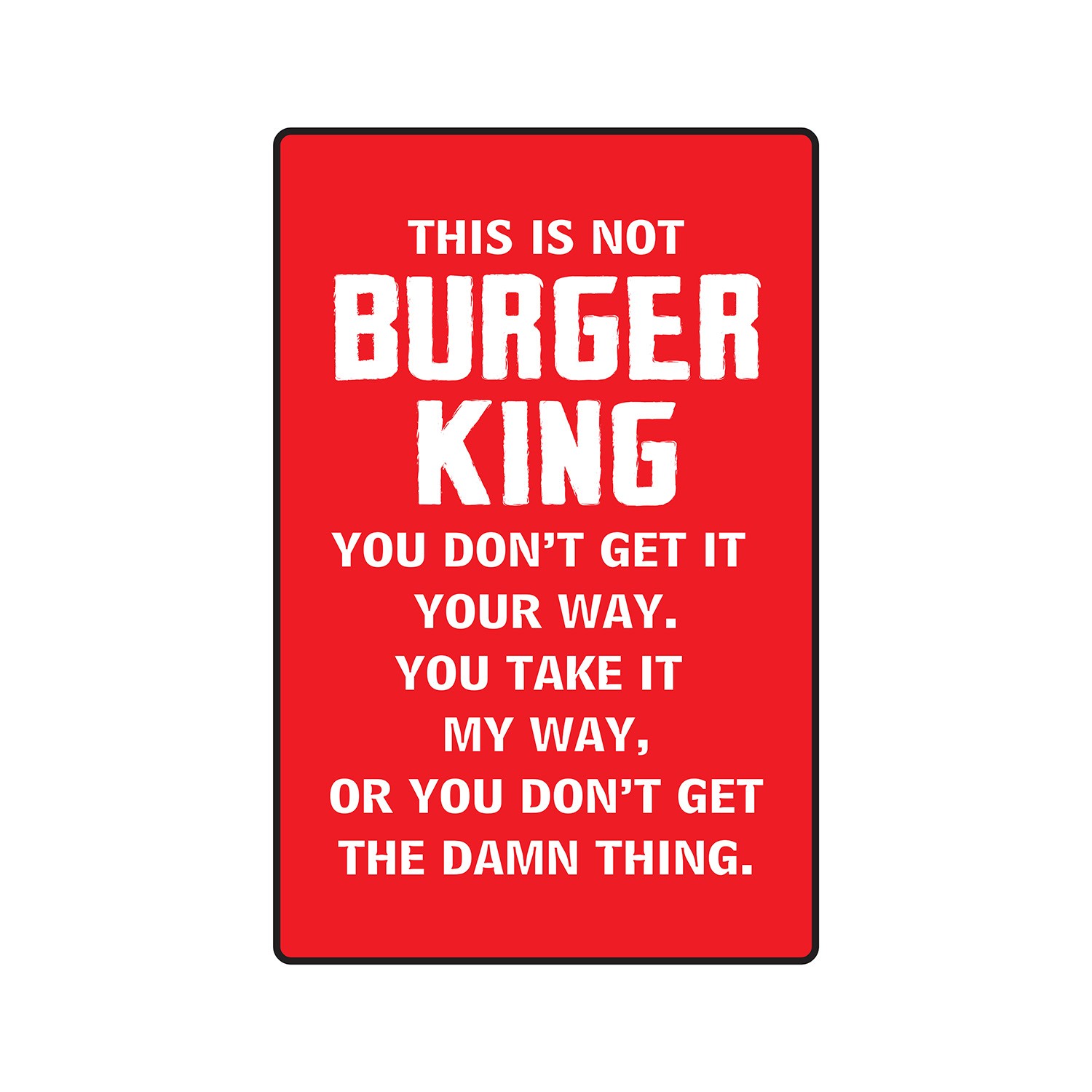 THIS IS NOT BURGER KING Sign Or Decals kitchen mom mother cook food foodie
