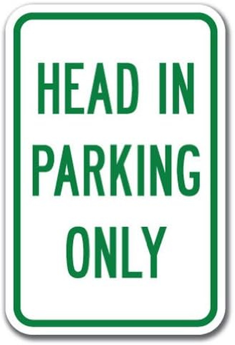 Head in Parking Only Sign 12″ X 18″ Heavy Gauge Aluminum Signs