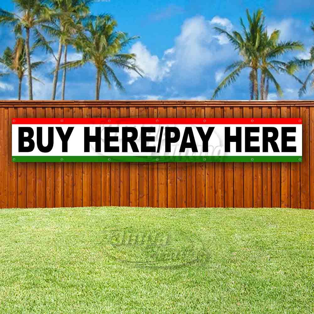 BUY HERE PAY HERE Advertising Vinyl Banner Flag Sign LARGE HUGE XXL DEALERSHIP