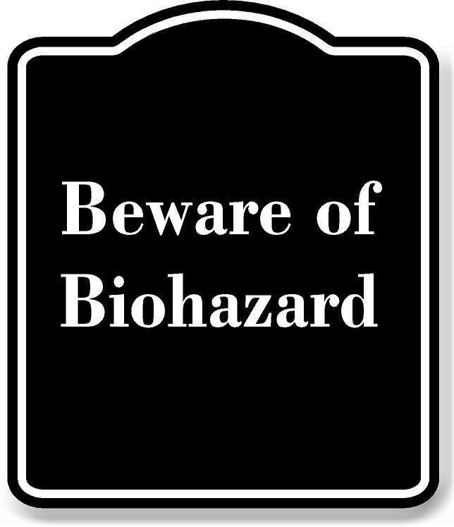 Beware of Biohazard BLACK Aluminum Composite Sign