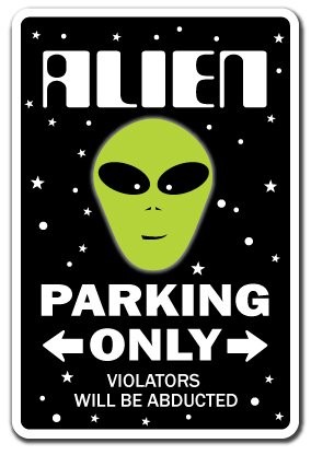 Signmission Alien Aluminum Sign Parking Space Aliens Ufo Area 51 Science 18