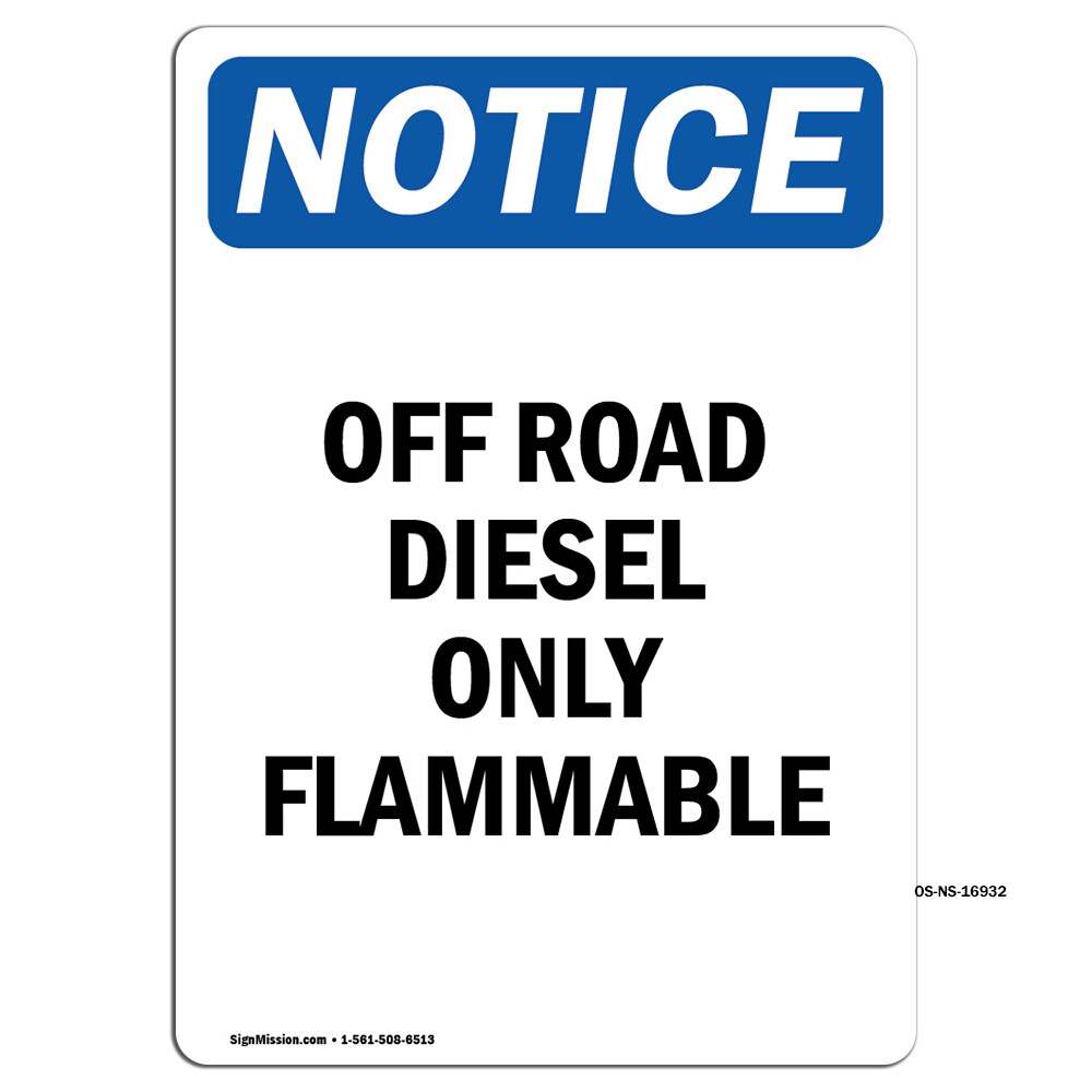 Off Road Diesel Only Flammable OSHA Notice Sign Metal Plastic Decal