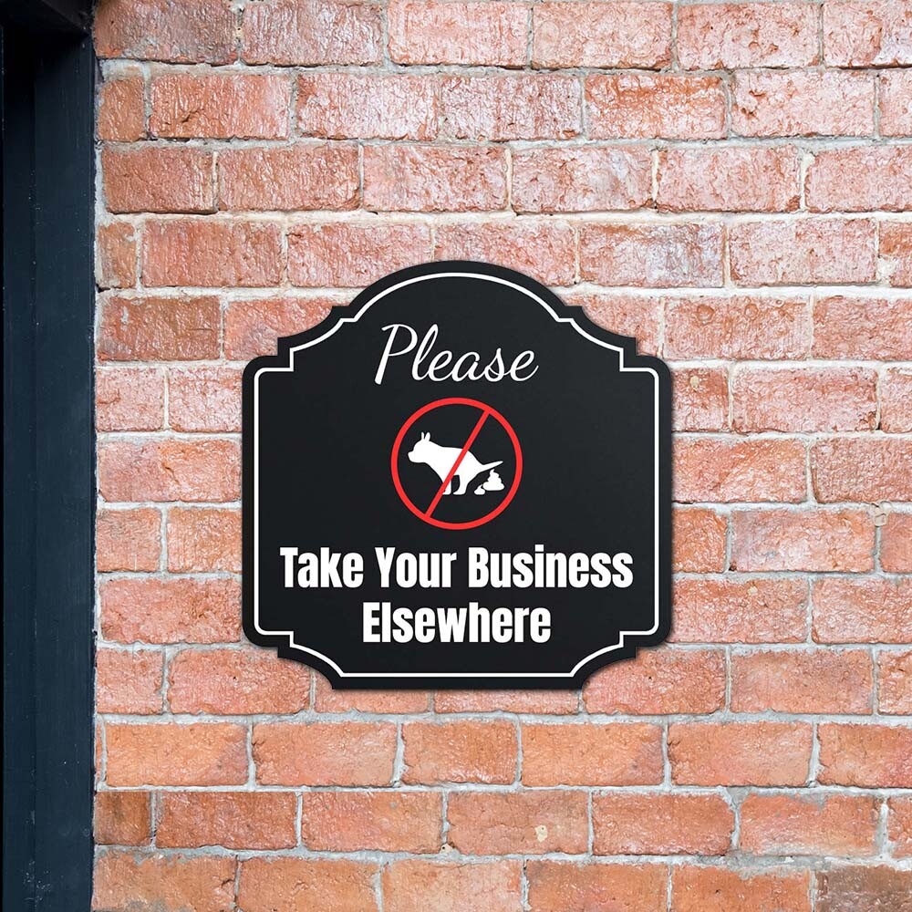 Heritage Plus Please Take Your Business Elsewhere Wall or Door Sign