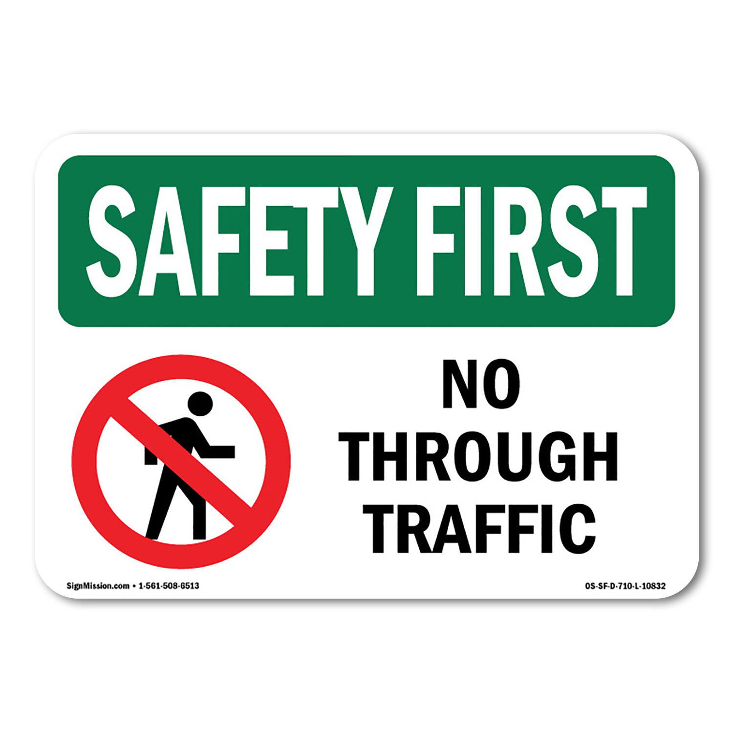No Through Traffic OSHA Safety First Sign Metal Plastic Decal