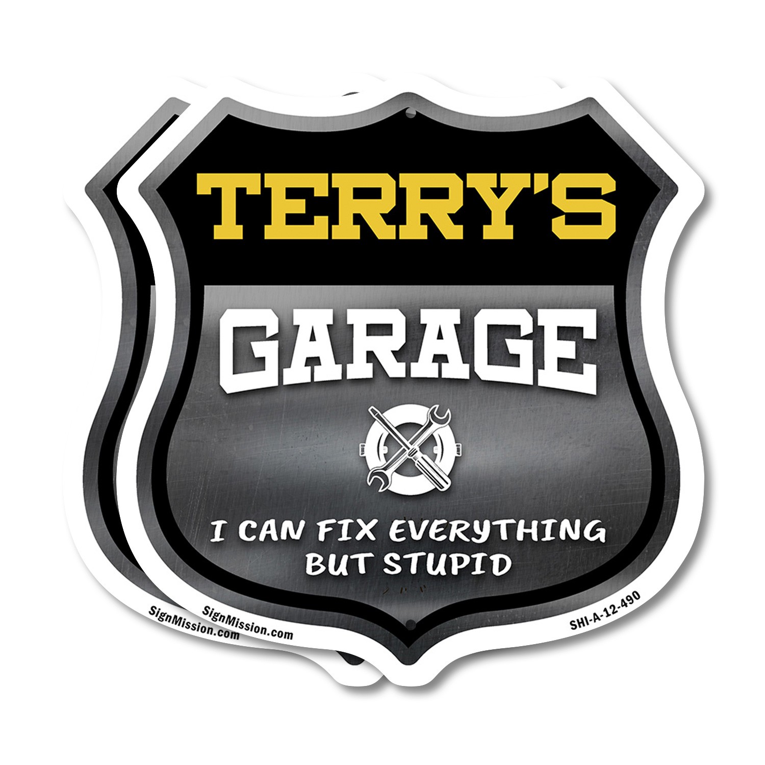 Terry’s Garage I Can Fix Everything But Stupid Shield Shaped Sign
