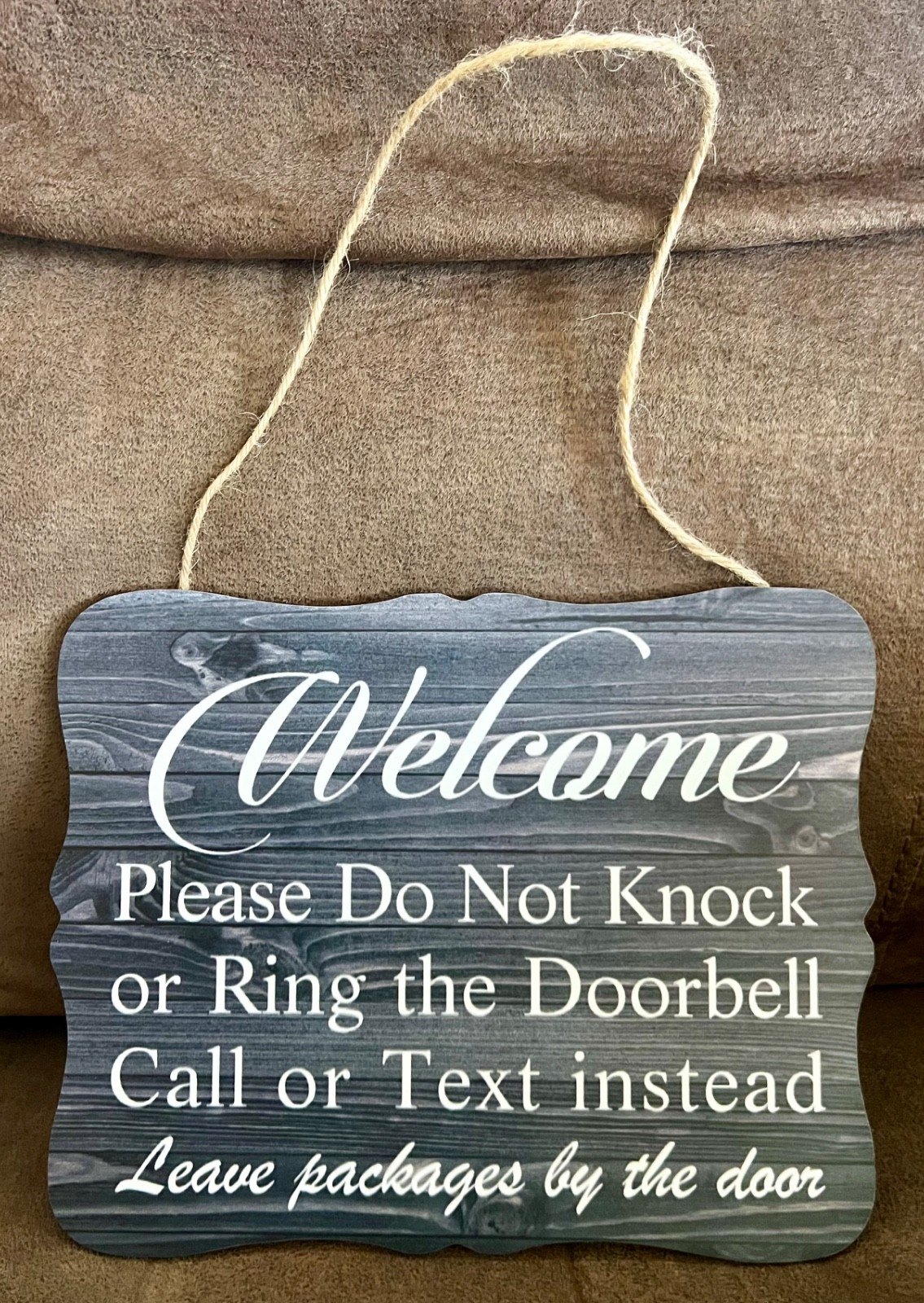 Welcome – Please Do Not Knock Or Ring Doorbell – Call or Text instead Hangn Sign