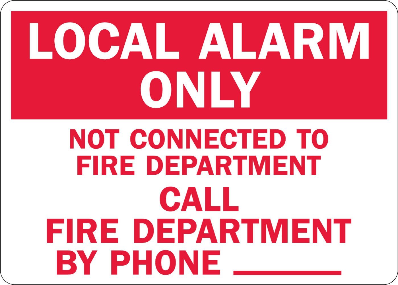 10×14 inch Local Alarm Only Write-On Sign Not Connected To Fire Department