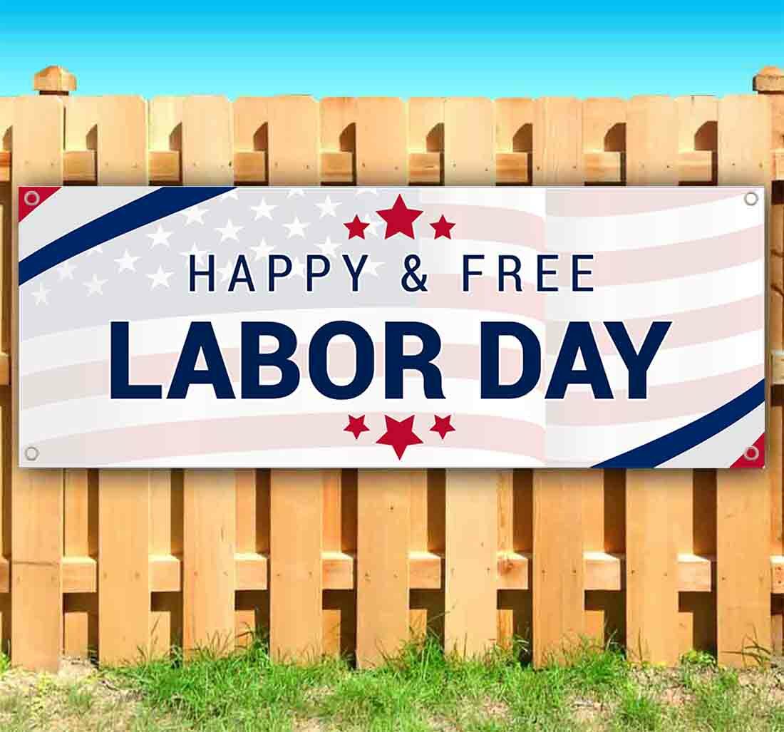 HAPPY AND FREE LABOR DAY Advertising Vinyl Banner Flag Sign Many Sizes HOLIDAY