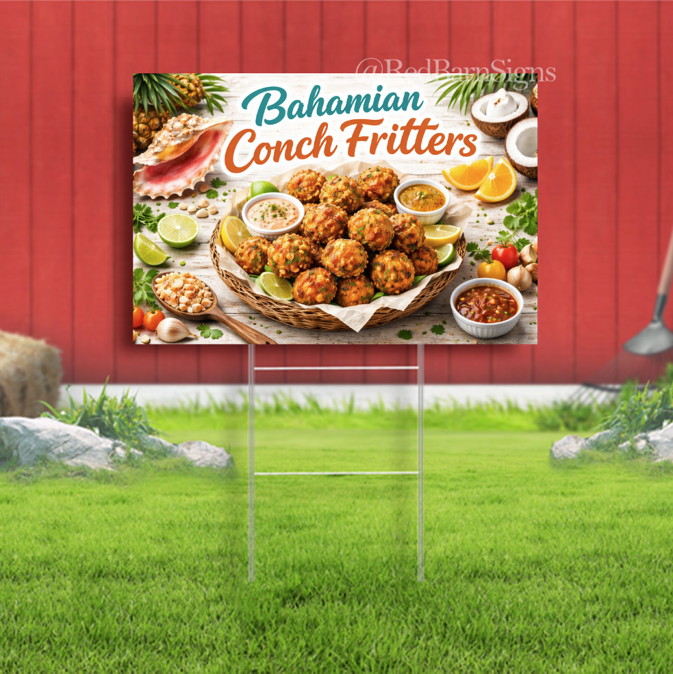 Bahamian Conch Fritters Indoor Outdoor Yard Sign with metal stakes