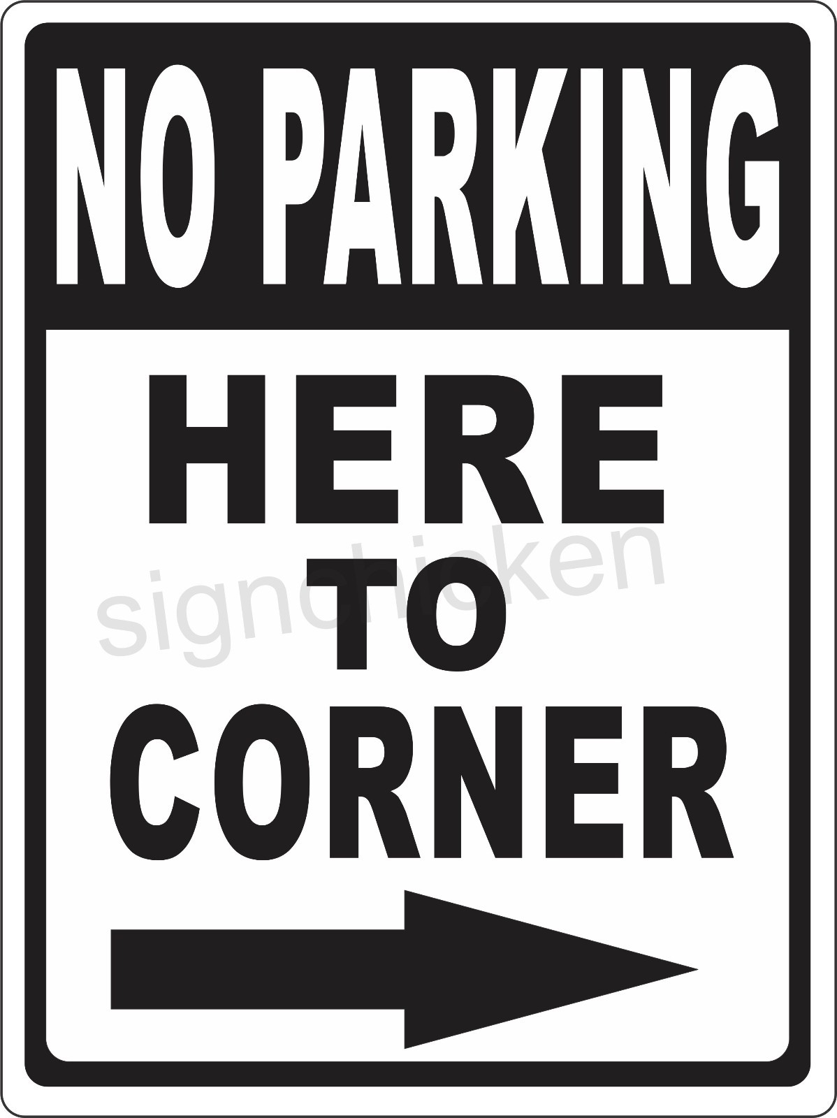 No Parking HERE TO CORNER RIGHT ARROW, higway street, road signs, parking sign